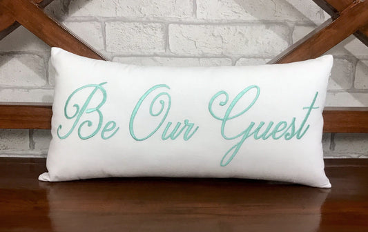 Be Our Guest Pillow Embroidered Guest Room Pillow Welcome Gift Wedding Occasion Décor, Holiday Décor, Wedding Ceremony Décor.